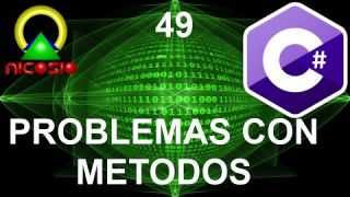 Tutorial C# 49 - Problemas con métodos - Curso completo en español