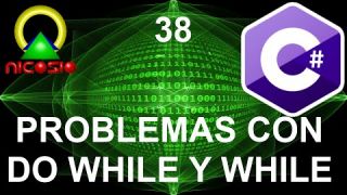 Tutorial C# 38 - Problemas con Do While y While