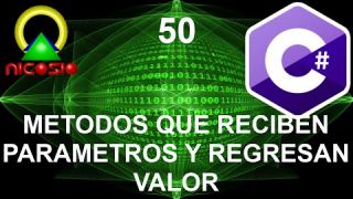 Tutorial C# 50 - Métodos que reciben parámetros y regresan valor - Curso completo en español