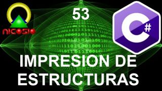 Tutorial C# 53 - Impresión de estructuras - Curso completo en español